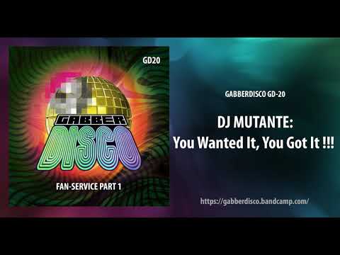 GabberDisco 20 - Dj Mutante - You Wanted It, You Got It !!!