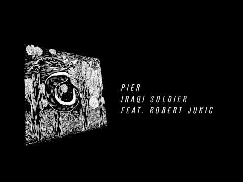 Pier - Iraqi Soldier feat. Robert Jukić [Chilli Space 10]