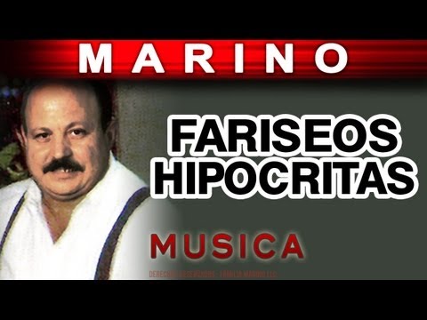 Marino - Fariseos Hipocritas (musica)