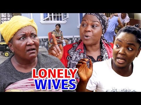 LONELY WIVES SEASON 3 & 4 ''New Movie Alert'' (CHIOMA CHUKWUKA) 2019 LATEST NIGERIAN NOLLYWOOD MOVIE