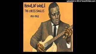 Howlin&#39; Wolf - Getting Old And Grey