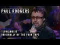 Paul Rodgers "Love Music" Originally by the Four Tops