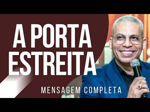 Pr Junior Trovão - A PORTA ESTREITA - Mensagem completa