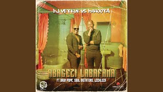 Abagezi Labafana (DJ Vetkuk Vs. Mahoota)