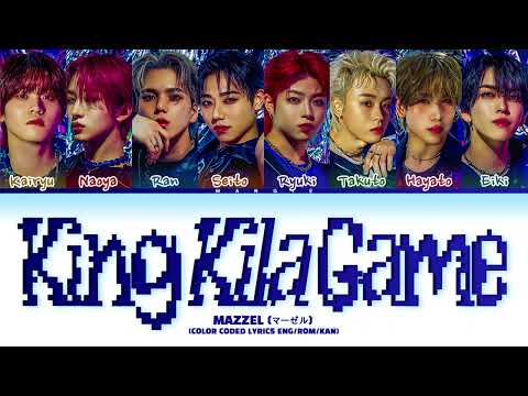 [Request #𝟐𝟔𝟔] 𝐌𝐀𝐙𝐙𝐄𝐋 (マーゼル) '𝐊𝐢𝐧𝐠 𝐊𝐢𝐥𝐚 𝐆𝐚𝐦𝐞' Lyrics (Color Coded Lyrics)