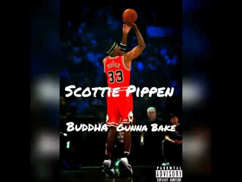 Buddha & Gunna Bake - Sccotty Pippen