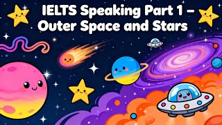 IELTS Speaking Part 1 –  Outer Space and Stars