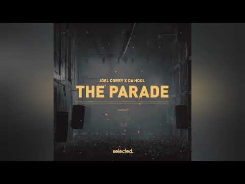 Joel Corry & Da Hool - The Parade (Extended Mix)