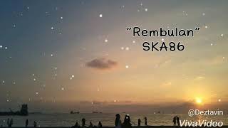 Download lagu REMBULAN versi SKA86 mp3 Download lagu REMBULAN versi SKA86 mp3
