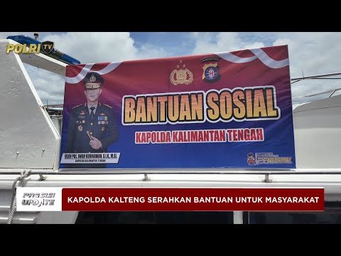 PRESISI UPDATE : KAPOLDA KALTENG SERAHKAN BANTUAN UNTUK MASYARAKAT PESISIR 14/09/2025 (14.00)