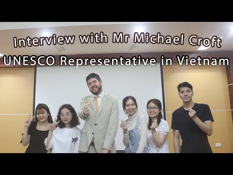 Interview with Mr Michael Croft - UNESCO Representative in Vietnam