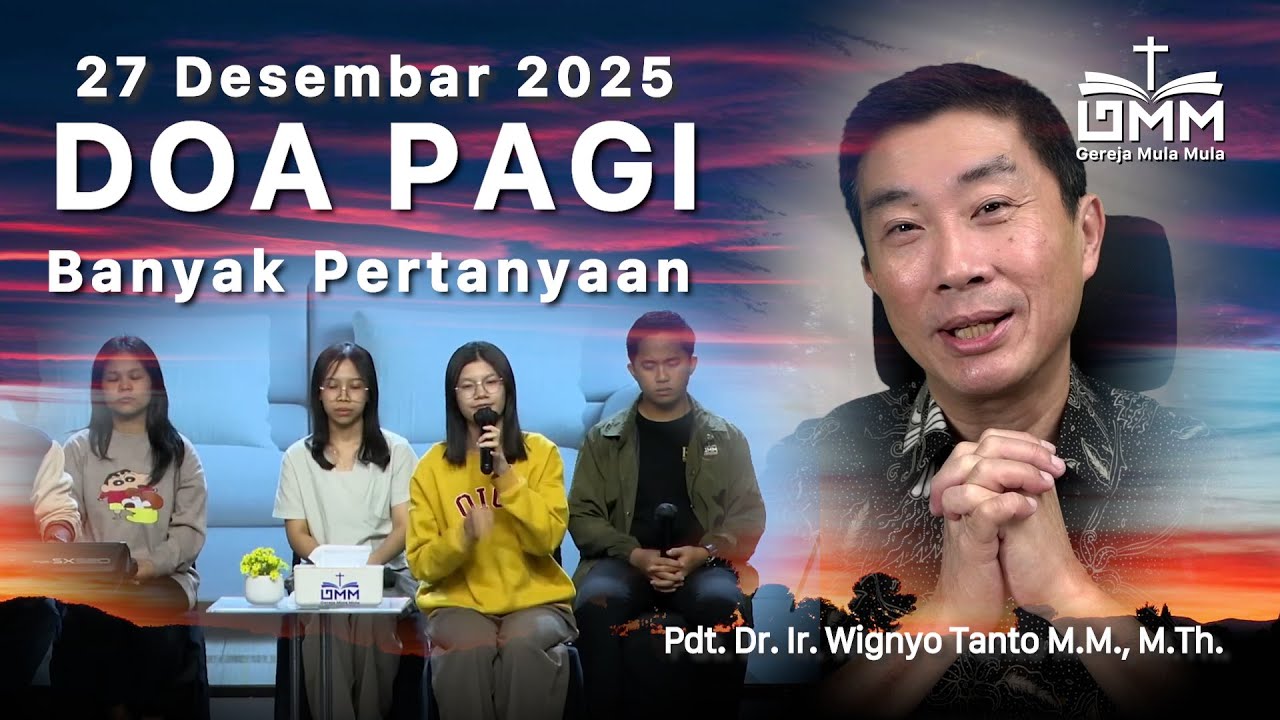 DOA PAGI | Banyak Pertanyaan – 27 Desember 2025 | Ps. Wignyo Tanto