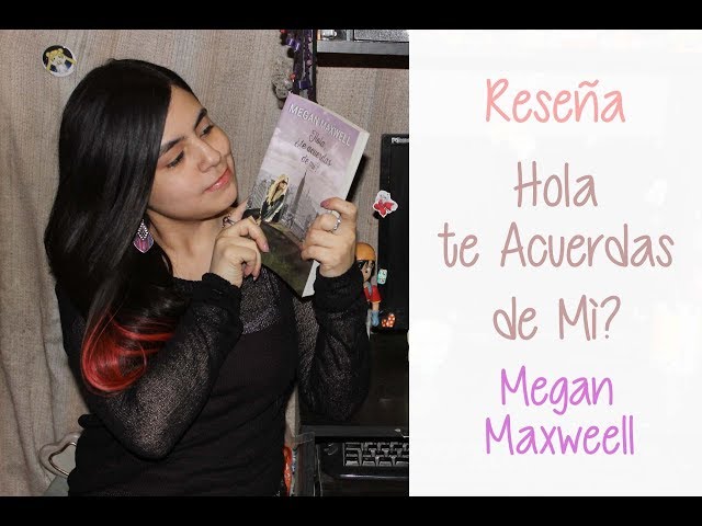 Vídeo relacionado con Hola, ¿te acuerdas de mí? (Biblioteca Megan Maxwell)