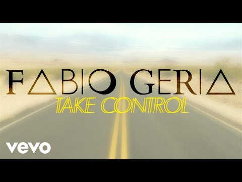 Fabio Geria - Take Control (Lyric Video)