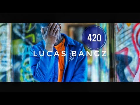 Lucas Bangz - 420 (Official Music Video)