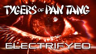Electrifyed - Tygers of Pan Tang