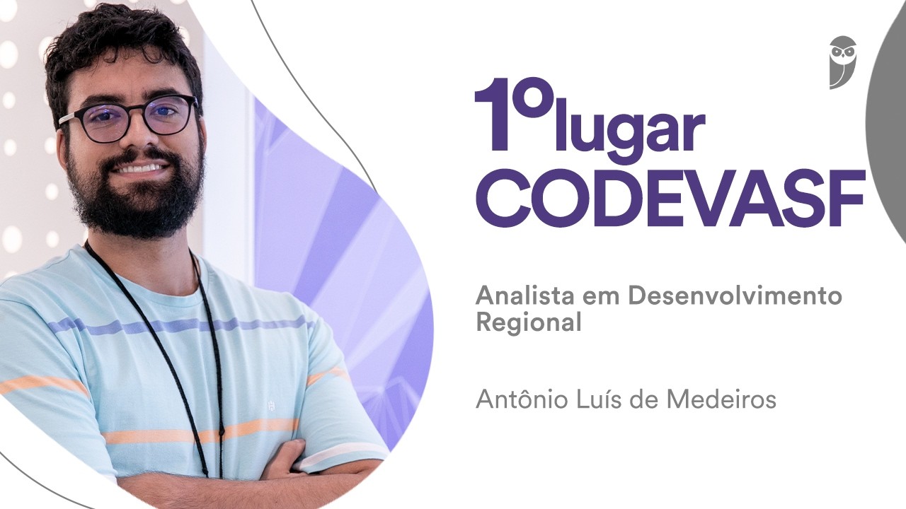 Baile dos Primeiros: Luís Sombra, 1º lugar para Analista em Desenvolvimento Regional na CODEVASF