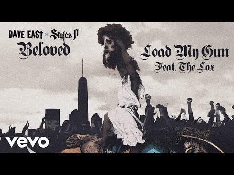 Dave East, Styles P - Load My Gun ft. The Lox (Official Audio)