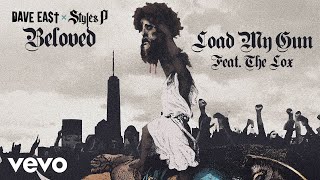 Dave East, Styles P - Load My Gun ft. The Lox