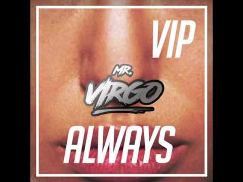 Mr Virgo - Always VIP