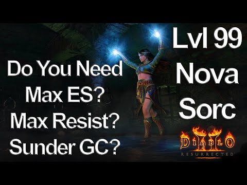 Diablo 2 Resurrected - Max ES/Resists/Sunder GC Necessary? Level 99 Nova Sorc Guide Patch 2.6