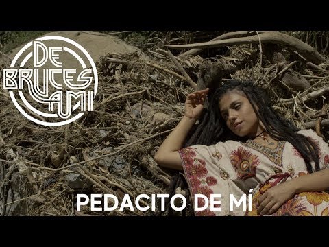 De Bruces A Mí - Pedacito De Mí (video oficial)