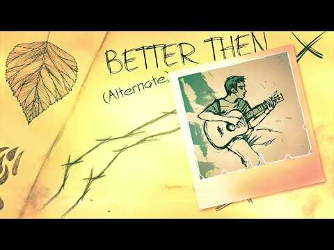 Better Then video