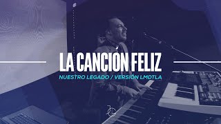 La Canción Feliz (Cantaría Sin Parar) - Nuestro Legado Ebenezer Honduras | Jafet Galdamez [KEY CAM]