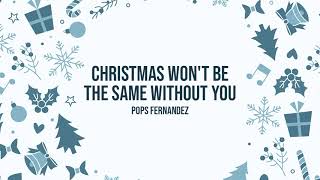 Pops Fernandez - Christmas Won&#39;t Be The Same Without You (Audio) 🎵 | Ngayong Pasko