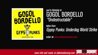 Gogol Bordello - Undestructable (Official Audio)