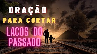 Orao para cortar lao do passado