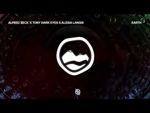Alfred Beck x Tony Dark Eyes x Alexia Langis - Earth