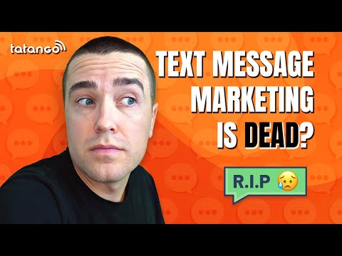 Tatango - Is Text Message Marketing Dead? (2022)