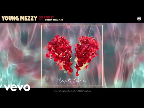 Young Mezzy - Go For It (Official Audio) ft. Sonu Tha Kid