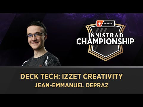 Jean-Emmanuel Depraz | Deck Tech - Izzet Creativity (Historic)