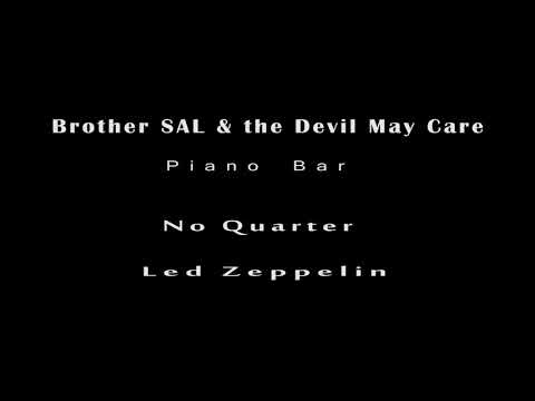 "No Quarter"    BROTHER SAL & the DEVIL MAY CARE feat. Adam Zimmon