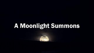 A Moonlight Summons