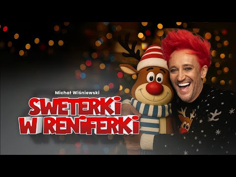 Sweterki w Reniferki – Świąteczny hit Michała Wiśniewskiego (Official Video)