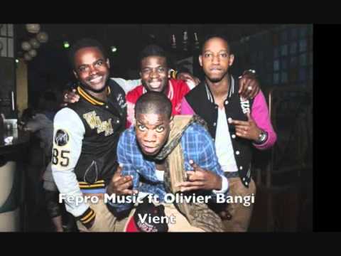 Fepro Music ft. Olivier Bangi - Vient