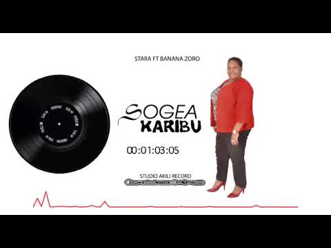 STARA THOMAS FT BANANA ZORO SOGEA KARIBU