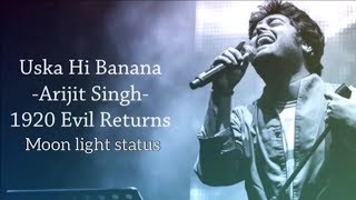 Uska Hi Banana Lyrics Song  Arijit Singh  1920 Evi