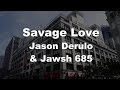 Karaoke♬ Savage Love - Jason Derulo & Jawsh 685 【No Guide Melody】 Instrumental