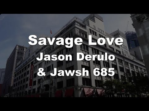 Karaoke♬ Savage Love - Jason Derulo & Jawsh 685 【No Guide Melody】 Instrumental