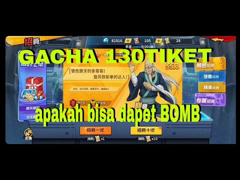 Gacha 130 tiket apakah bisa dapet Bomb one puch man private serber china