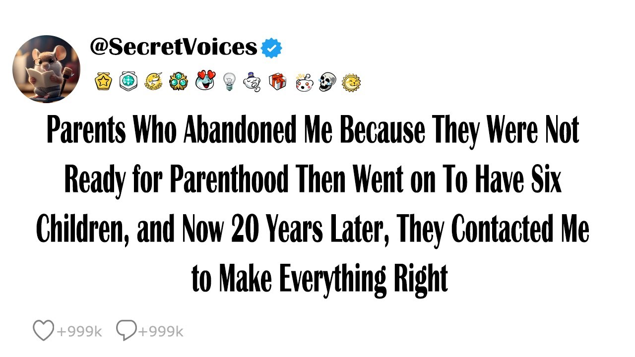 Parents who abandoned me because they were not ready for parenthood then went on to have six chil...
