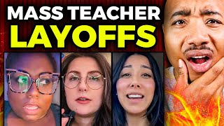 It Started: NATIONWIDE Teacher Layoff (Thousands FIRED)