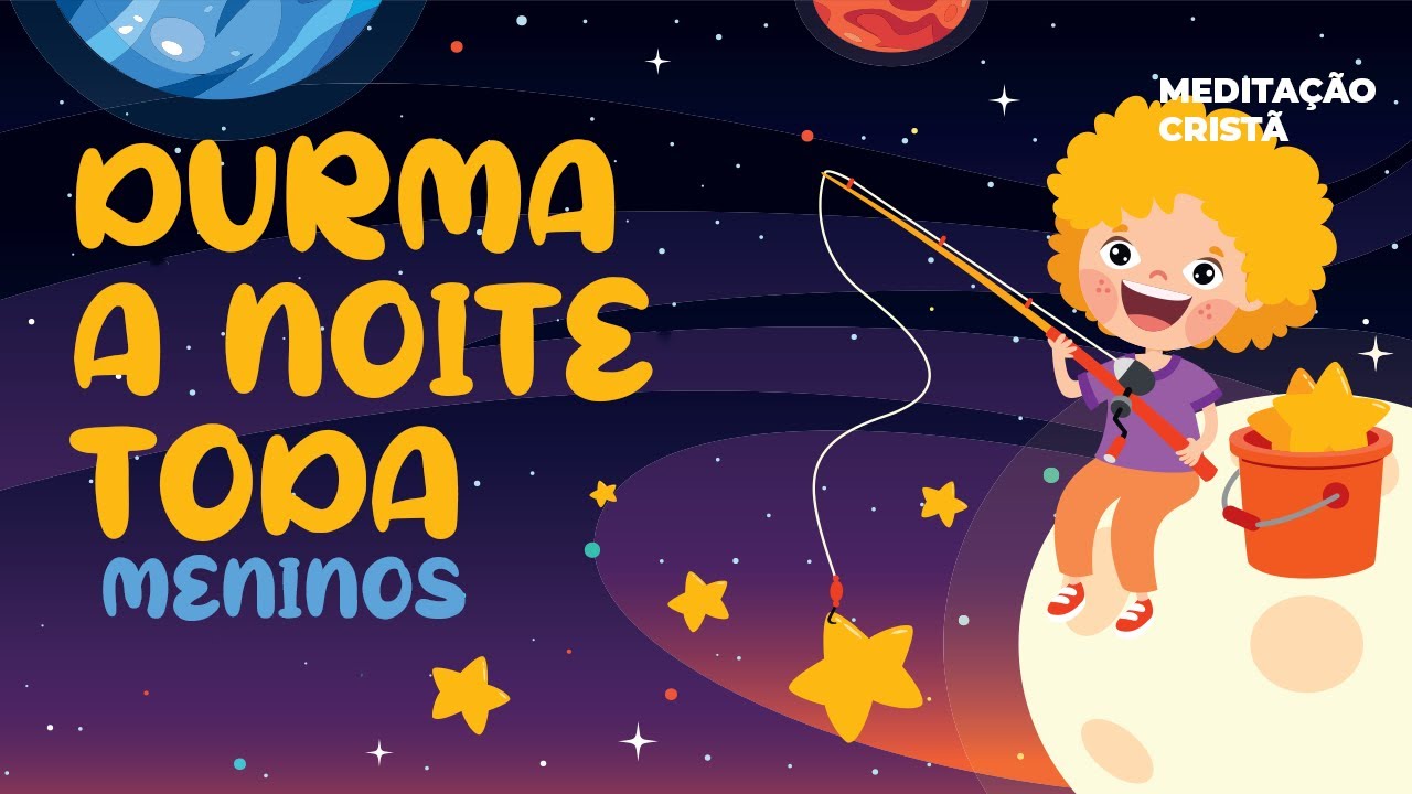 Meditação Cristã para Meninos, Crianças e Recém-Nascidos Dormirem - Jordana Cantarelli