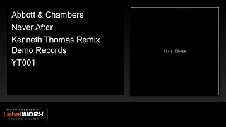 Abbott & Chambers - Never After (Kenneth Thomas Remix)