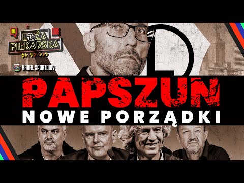PAPSZUN - NOWE PORZĄDKI - LEGIA WARSZAWA. LOŻA PIŁKARSKA - BORZĘCKI, P.KOŹMIŃSKI, KOWALEWSKI, JANIAK