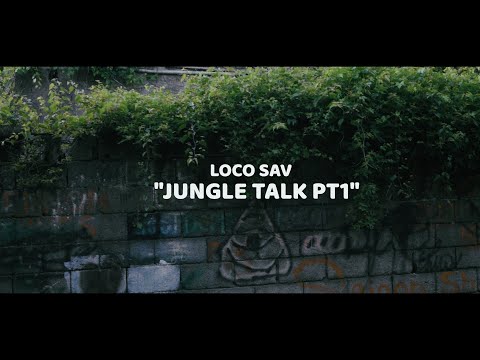 Loco Sav - Jungle Talk Pt1